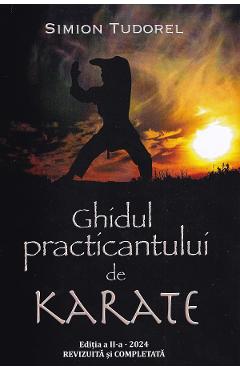 Coperta cărții 'Ghidul practicantului de karate - Simion Tudorel'