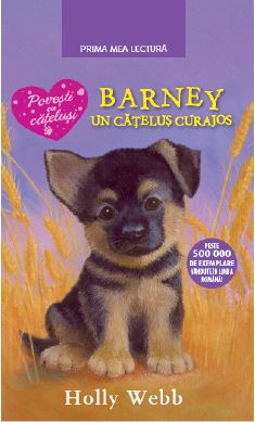 Barney, un catelus curajos - Holly Webb
