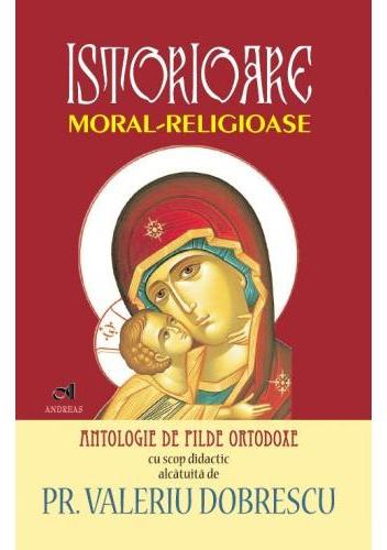 Istorioare moral-religioase - Valeriu Dobrescu