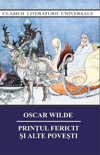 Printul fericit si alte povesti - Oscar Wilde