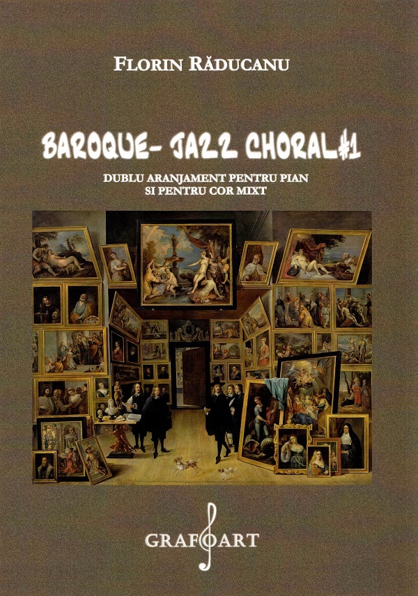 Baroque Jazz Choral 1 pentru pian si cor mixt - Florin Raducanu