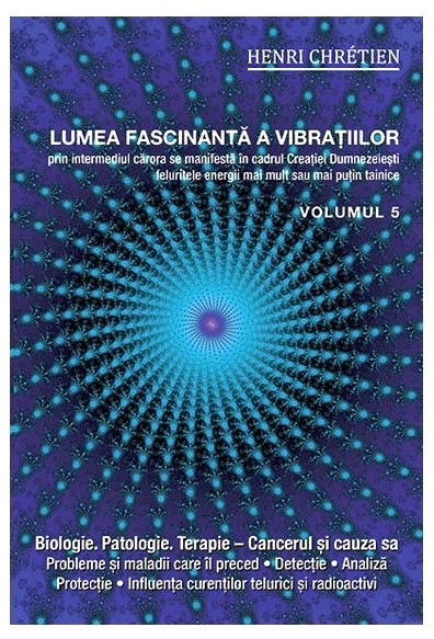 Lumea fascinanta a vibratiilor vol.5 - Henri Chretien