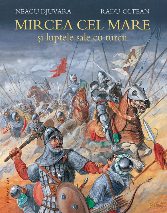Mircea cel Mare si luptele sale cu turcii - Neagu Djuvara, Radu Olteanu