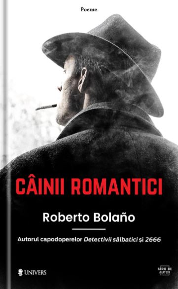 Cainii romantici - Roberto Bolano