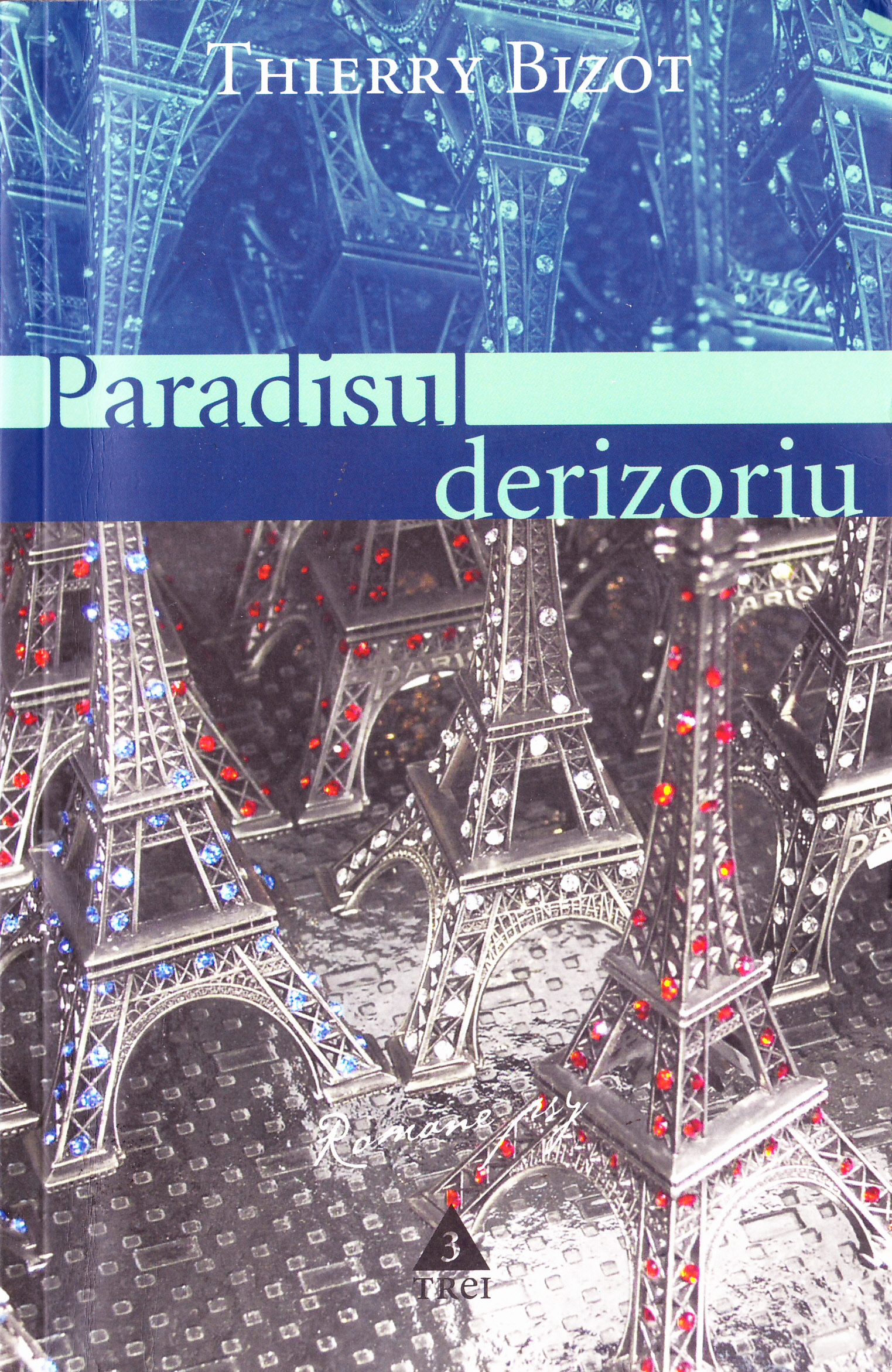 Paradisul derizoriu - Thierry Bizot