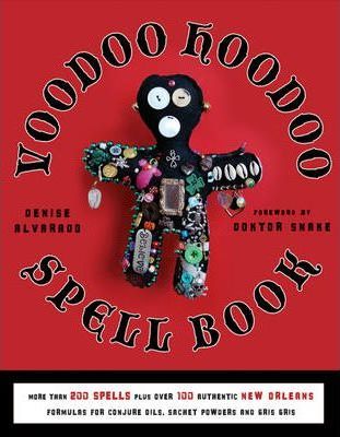 Voodoo Hoodoo Spellbook - Denise Alvarado