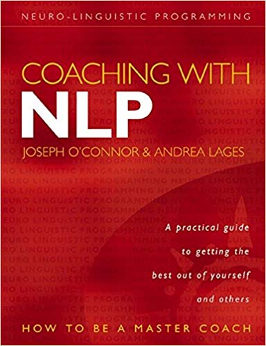 Coaching with NLP: How to be a Master Coach - Joseph O'Connor, Andrea Lages