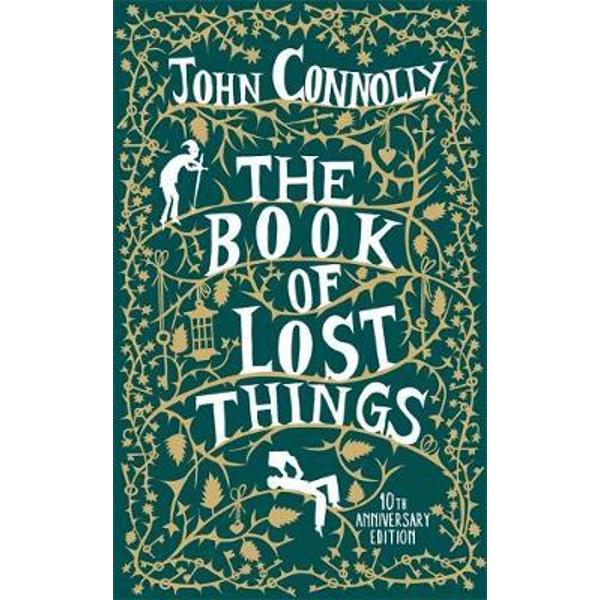The Book of Lost Things 10th Anniversary Edition - John Connolly