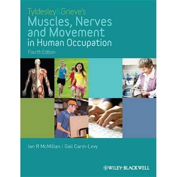 Tyldesley and Grieve's Muscles, Nerves and Movement in Human