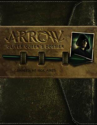 Arrow - Oliver Queen's Dossier