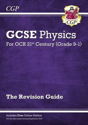 New Grade 9-1 GCSE Physics: OCR 21st Century Revision Guide