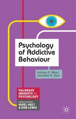 Psychology of Addictive Behaviour
