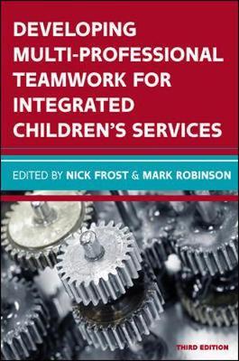 Developing Multiprofessional Teamwork for Integrated Childre