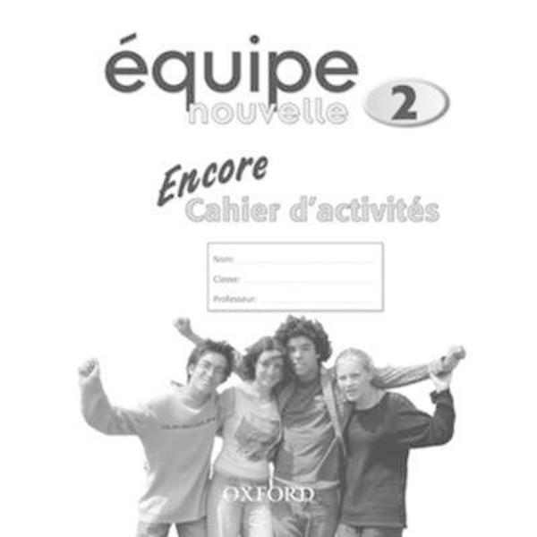 Equipe Nouvelle: 2: Encore Workbook