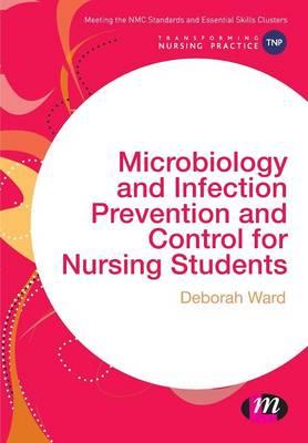 Microbiology and Infection Prevention and Control for Nursin