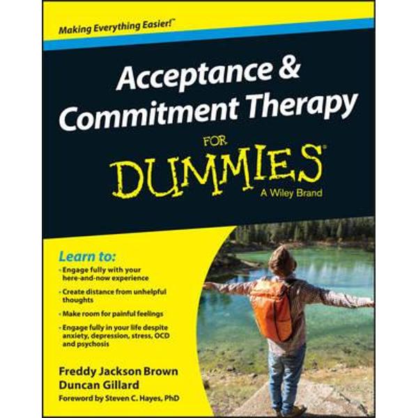 Acceptance and Commitment Therapy For Dummies