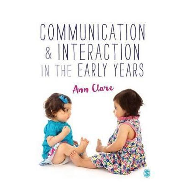 Communication and Interaction in the Early Years