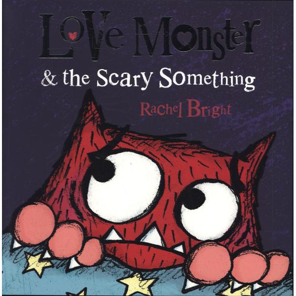 Love Monster and The Scary Something