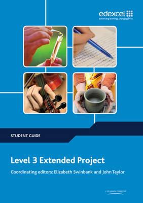 Level 3 Extended Project Student Guide - John Taylor, Elizabeth Swinbank