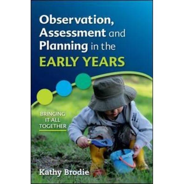 Observation, Assessment and Planning in The Early Years