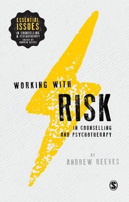 Working With Risk in Counselling & Psychotherapy