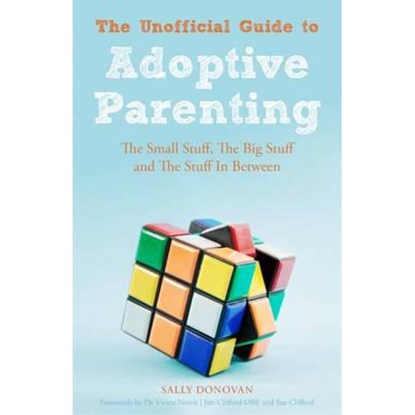 Unofficial Guide to Adoptive Parenting
