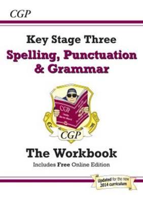 Spelling, Punctuation and Grammar for KS3 - the Workbook (Wi