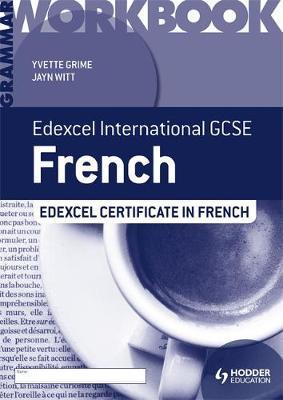 Coperta cărții 'Edexcel International GCSE and Certificate French Grammar'