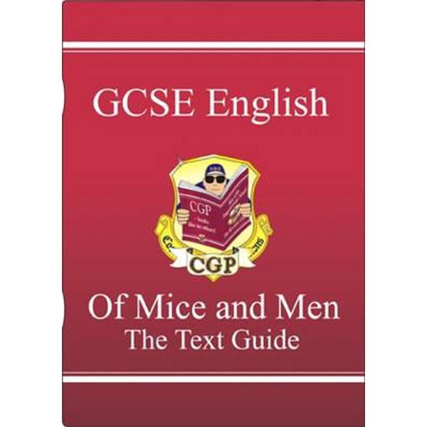 GCSE English Text Guide - Of Mice and Men