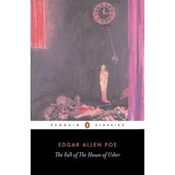Fall of the House of Usher and Other Writings