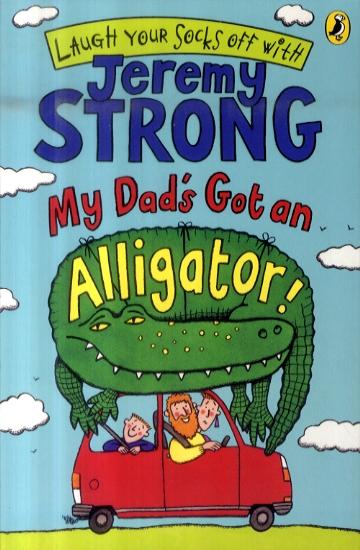 My Dad's Got an Alligator!