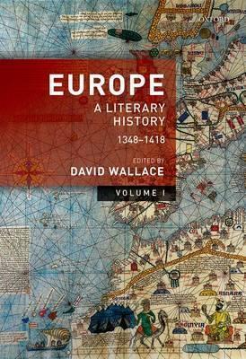 Europe: Volume 1: A Literary History, 1348-1418 - David Wallace