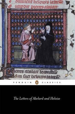 The Letters of Abelard and Heloise - Peter Abelard, Abbess of the Paraclete Heloise