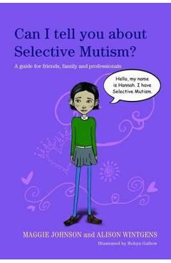 Coperta cărții 'Can I Tell You About Selective Mutism?'