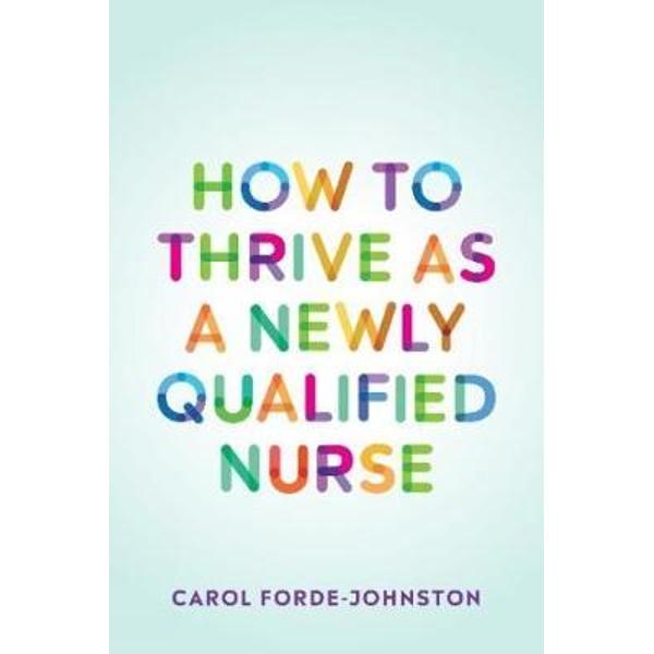 How to Thrive as a Newly Qualified Nurse