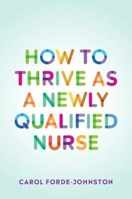 How to Thrive as a Newly Qualified Nurse