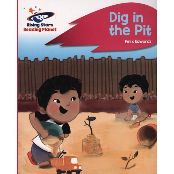 Reading Planet - Dig in the Pit - Pink A: Rocket Phonics