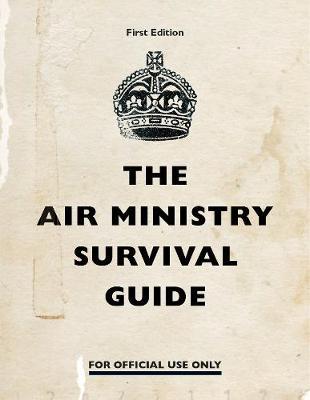 Air Ministry Survival Guide