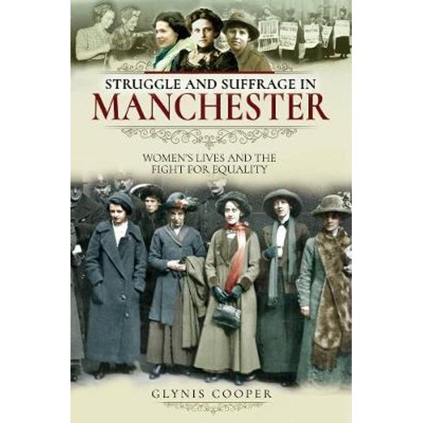 Struggle and Suffrage in Manchester