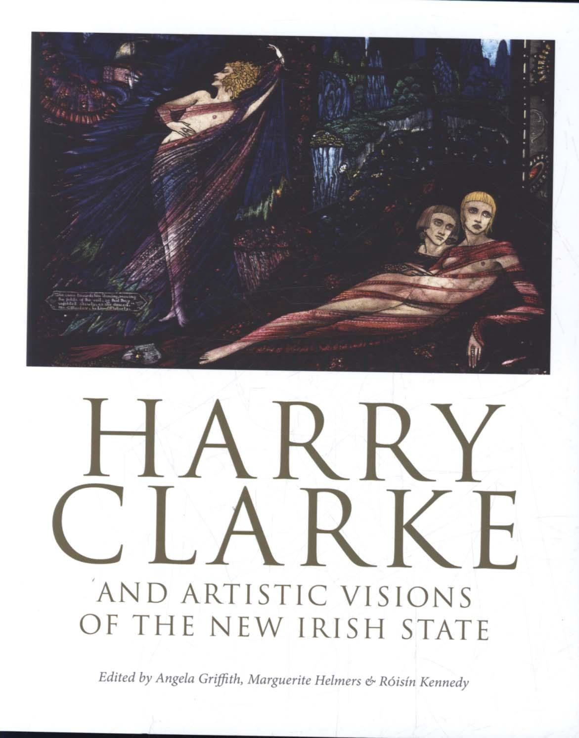 Harry Clarke and Artistic Visions of the New Irish State