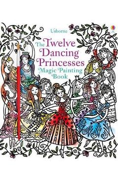 Coperta cărții 'Magic Painting Twelve Dancing Princesses'