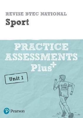 Revise BTEC National Sport Unit 1 Practice Assessments Plus