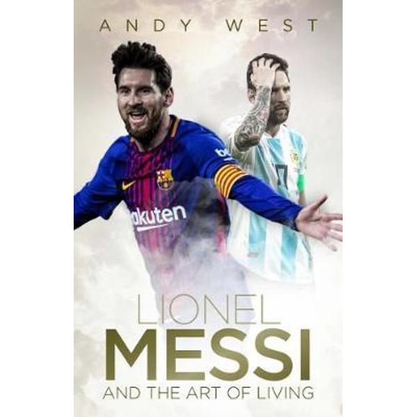Lionel Messi and the Art of Living