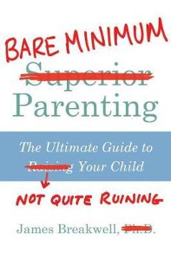 Poza produsului Bare Minimum Parenting