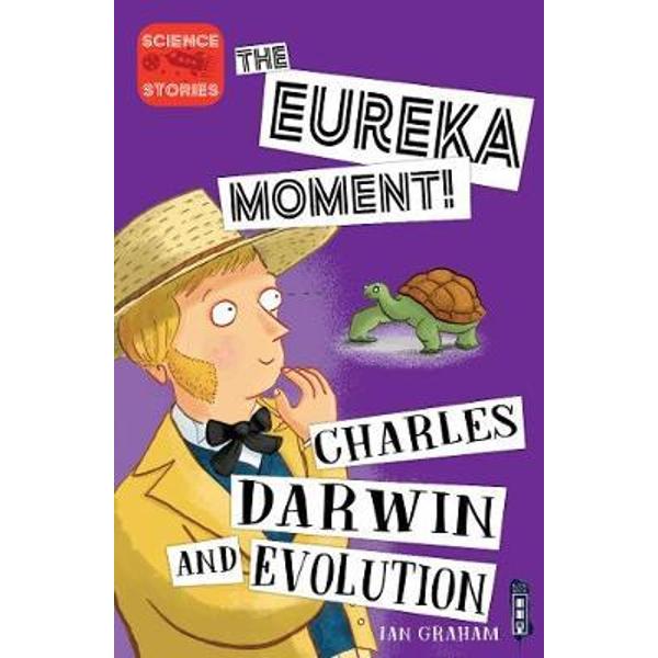 Eureka Moment: Charles Darwin and Evolution