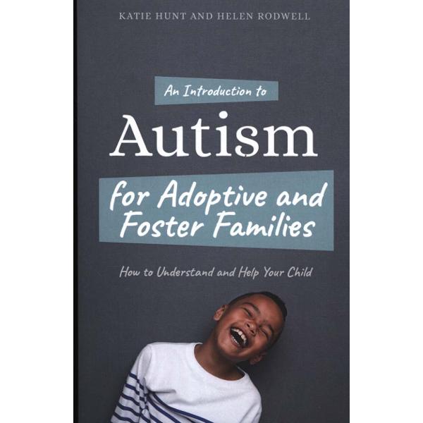 Introduction to Autism for Adoptive and Foster Families