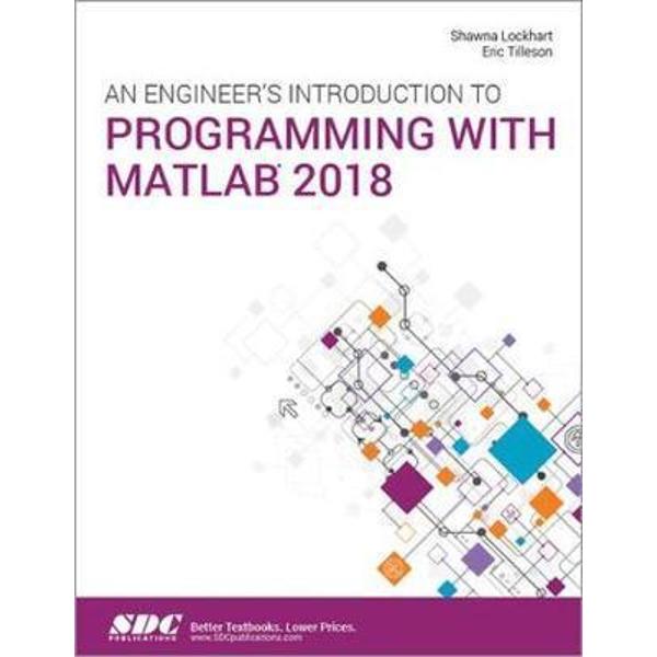 Engineer's Introduction to Programming with MATLAB 2018