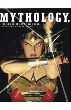 Mythology: The DC Comics Art of Alex Ross