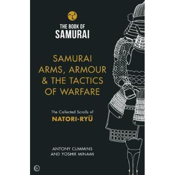 Samurai Arms, Armour & the Tactics of Warfare (The Book of S