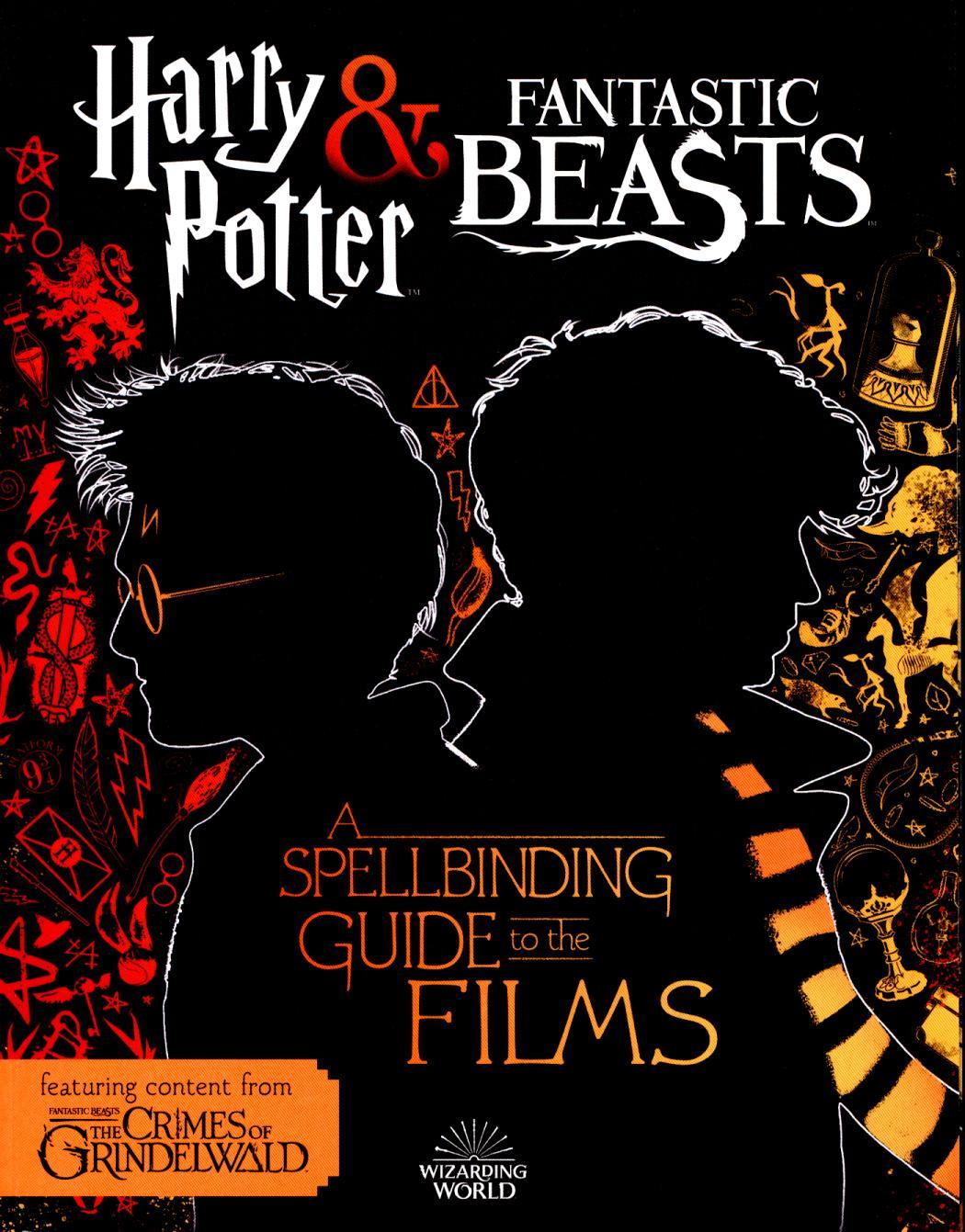 Harry Potter & Fantastic Beasts: A Spellbinding Guide to the